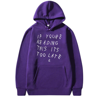 It's Too Late Hoodies