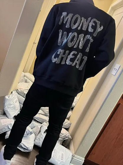 Money Won't Cheat Hoodies